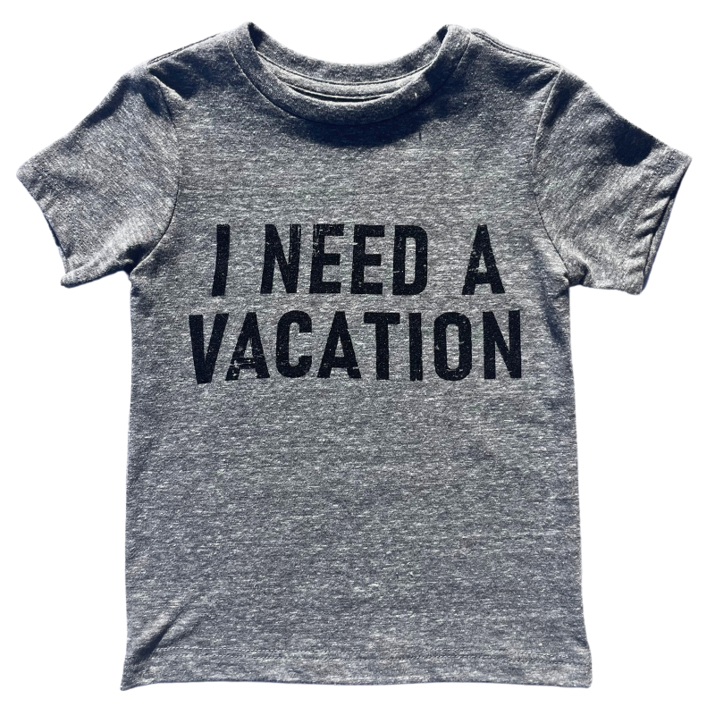 I need a vacation kids tees