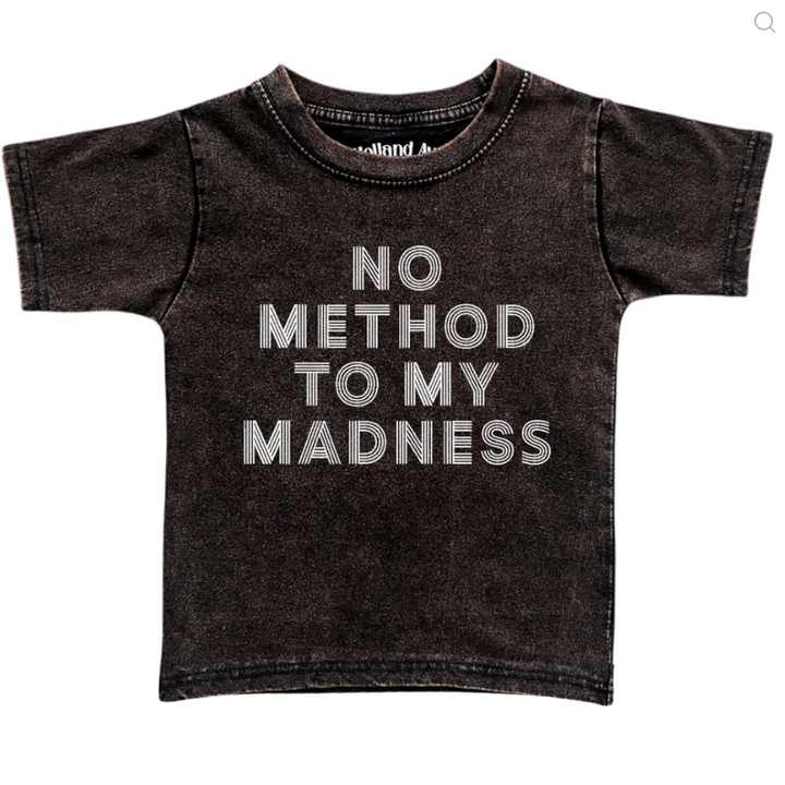 No Method to my Madness kids tshirt