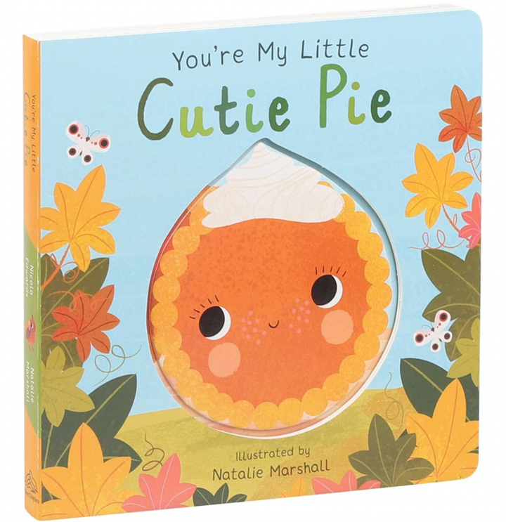 You're My Little Cutie Pie by Natalie Marshall - Board Book