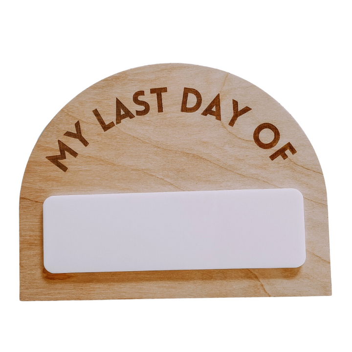 Sugar Koated Designs - First Day/Last Day Wood Sign