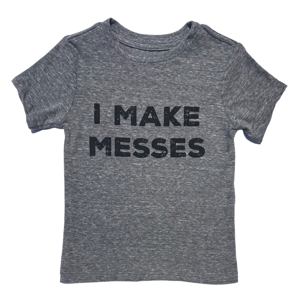 Kids I make messes tshirt