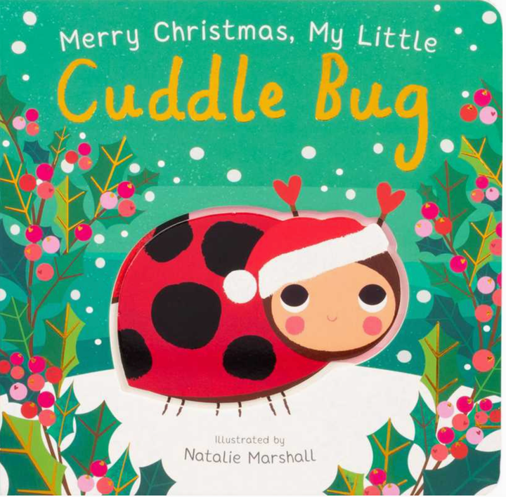 Merry Christmas my little cuddle bug board book