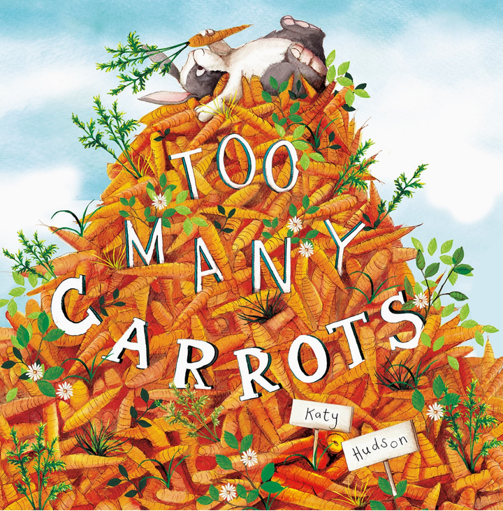 Too Many Carrots by Katy Hudson - Hardcover Book