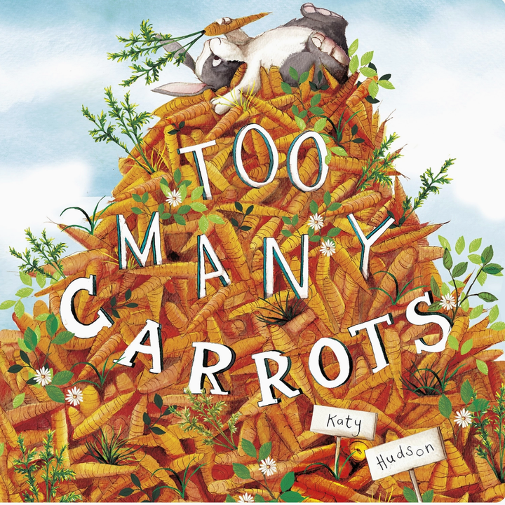 Too Many Carrots Board Book by Katy Hudson