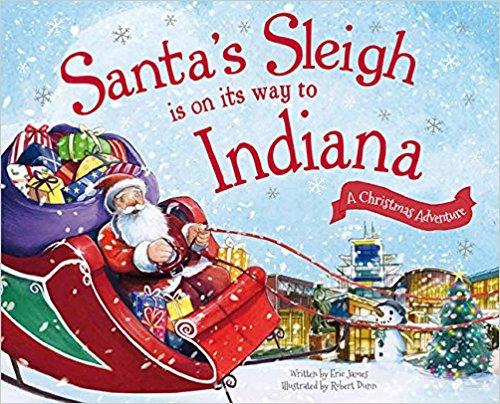 Santa's Sleigh Is On Its Way to Indiana by Eric James - Hardcover Book