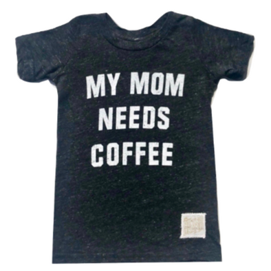 My mom needs coffee kids tshirt