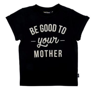 Be good to your mother toddler tee in black