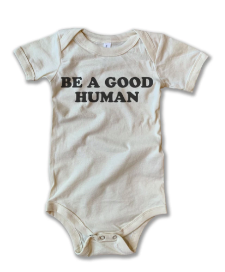 Be a good human onesie