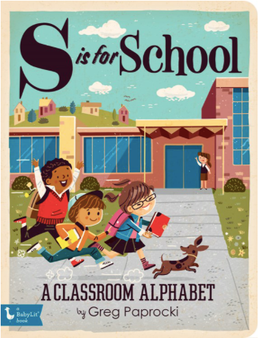 S is for School by Greg Paprocki - Board Book