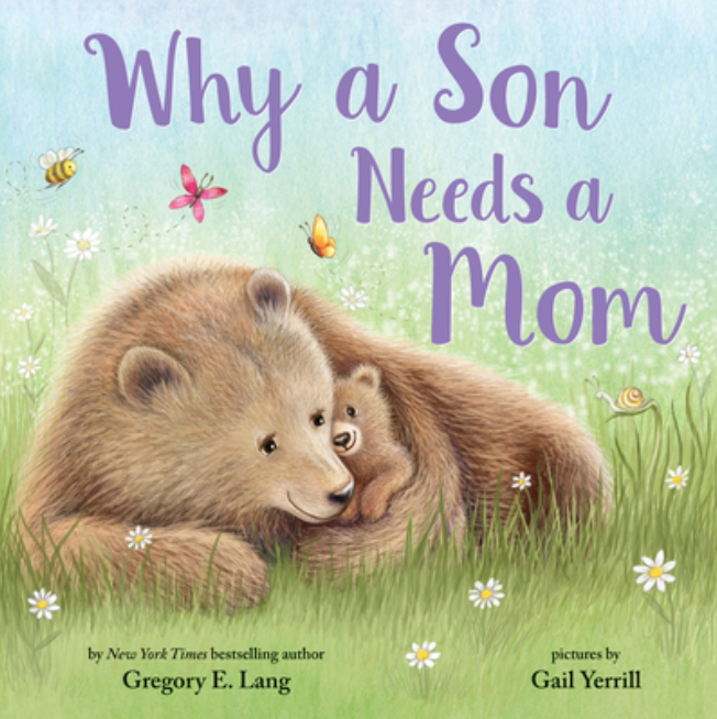 Why a Son Needs a Mom by Gregory Lang - Hardcover Book