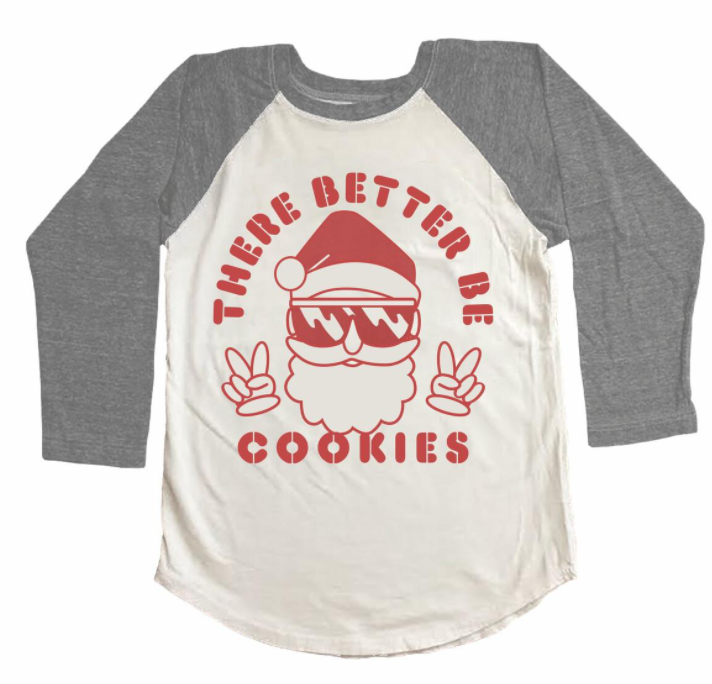 There better be cookies Christmas shirt