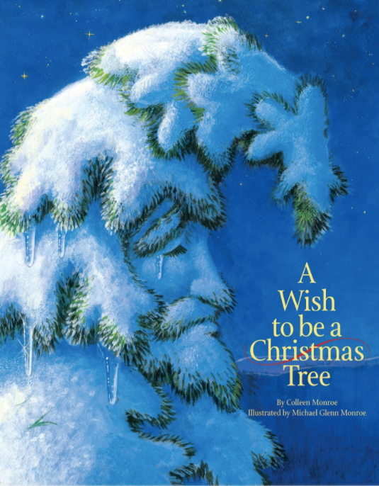 A Wish to be a Christmas Tree by Colleen Monroe - Board Book