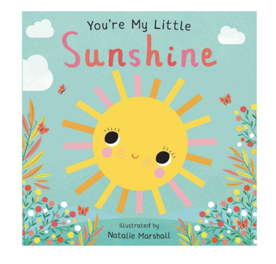 You're My LittleSunshine by Natalie Marshall - Board Book