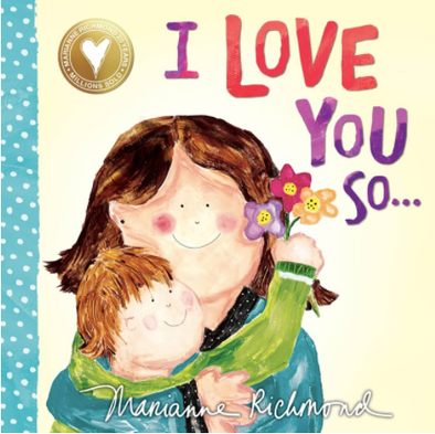 I Love You So by Marianne Richmond - Board Book