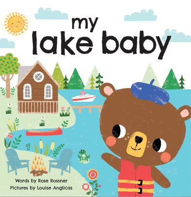My Lake Baby by Rose Rossner - Board Book