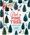 Pick A Pine Tree by Patricia Toht - Hardcover Book