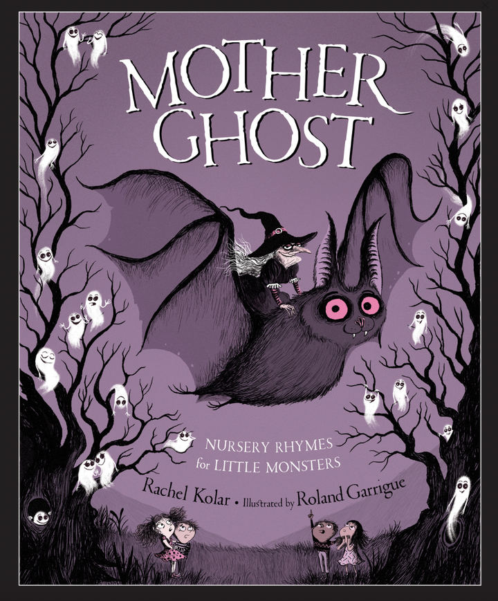 Mother Ghost: Nursery Rhymes for Little Monsters by Rachel Kolar - Hardcover Book