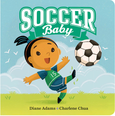 Soccer Baby by Diane Adams - Board Book