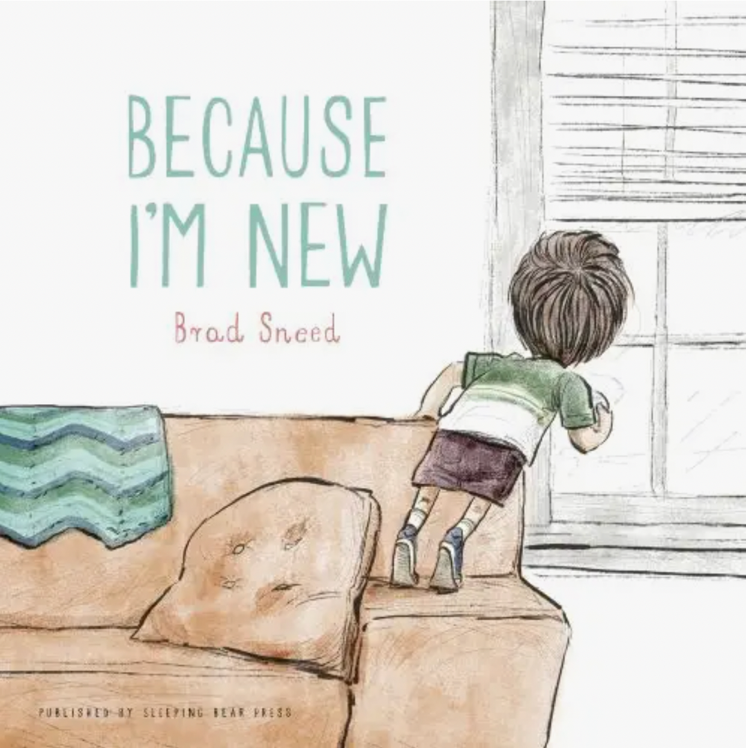 Because I'm New by Brad Sneed - Hardcover Book