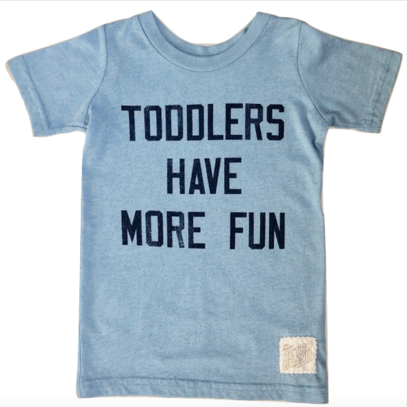 Toddlers have more fun