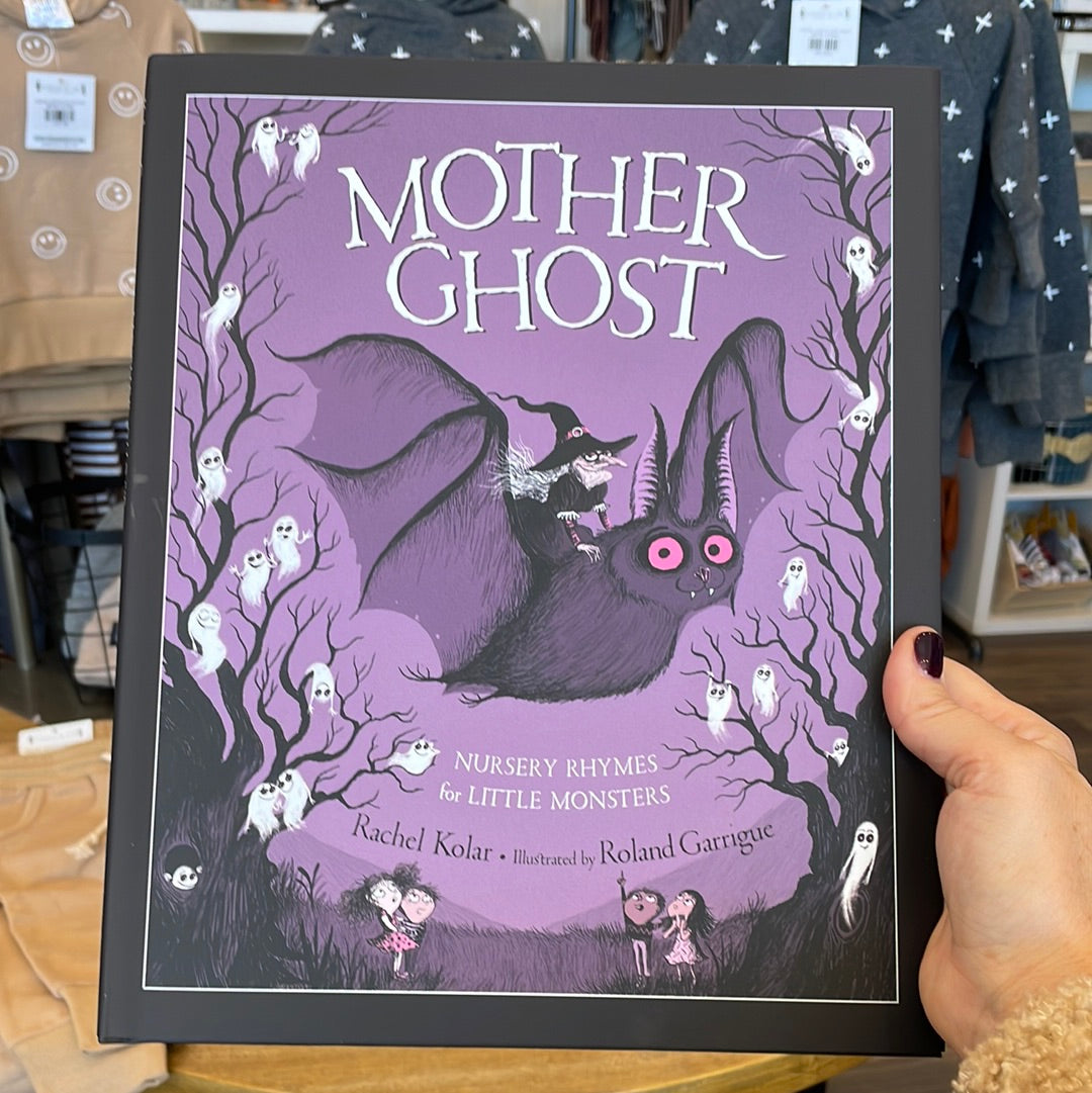 Mother Ghost: Nursery Rhymes for Little Monsters by Rachel Kolar - Hardcover Book