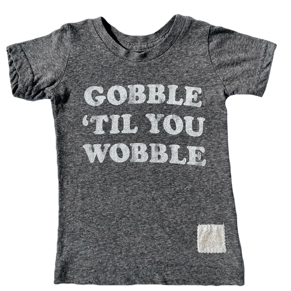 Gobble til you wobble shirt